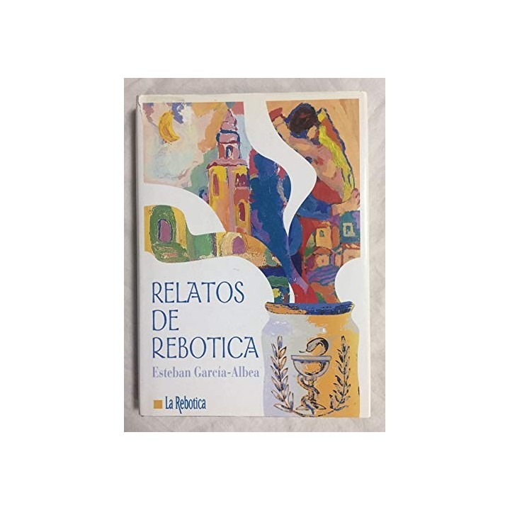 RELATOS DE REBOTICA - Esteban García Albea